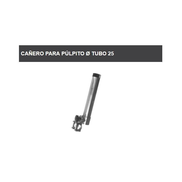 CAÑERO PARA PÚLPITO INOX 316 Ø22-25MM
